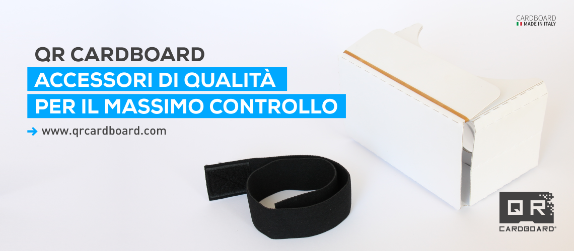 QR CARDBOARD, ACCESSORI DI QUALITÀ PER IL MASSIMO CONTROLLO